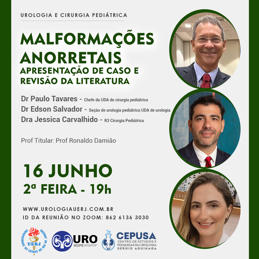 16jun – Malformações anorretais: Apresentação de caso e revisão da literatura – Reunião conjunta Urologia e Cirurgia pediátrica